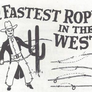 Fastest Rope in the West Instructions