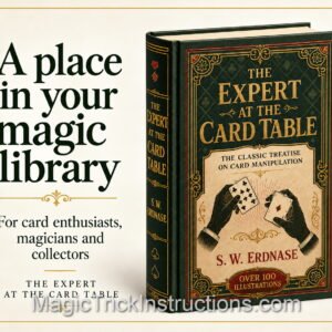 Expert AT The Card Table published under the title Artifice, Ruse and Subterfuge at the Card Table; considered the bible of card magic and sleight of hand.