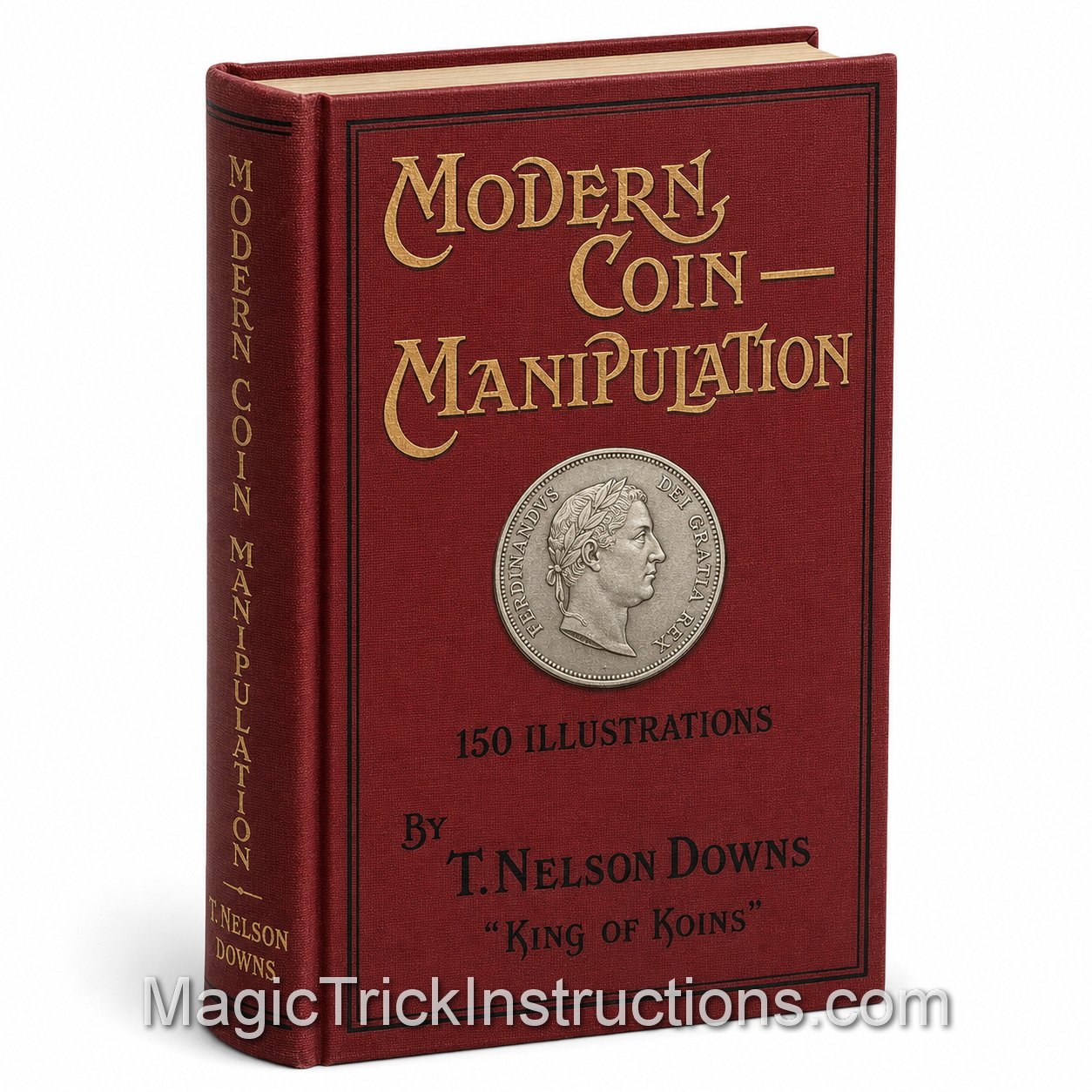 Modern Coin Manipulation Nelson Downs is a foundational book on coin magic by the legendary magician Thomas Nelson Downs, widely known as the "King of Koins".