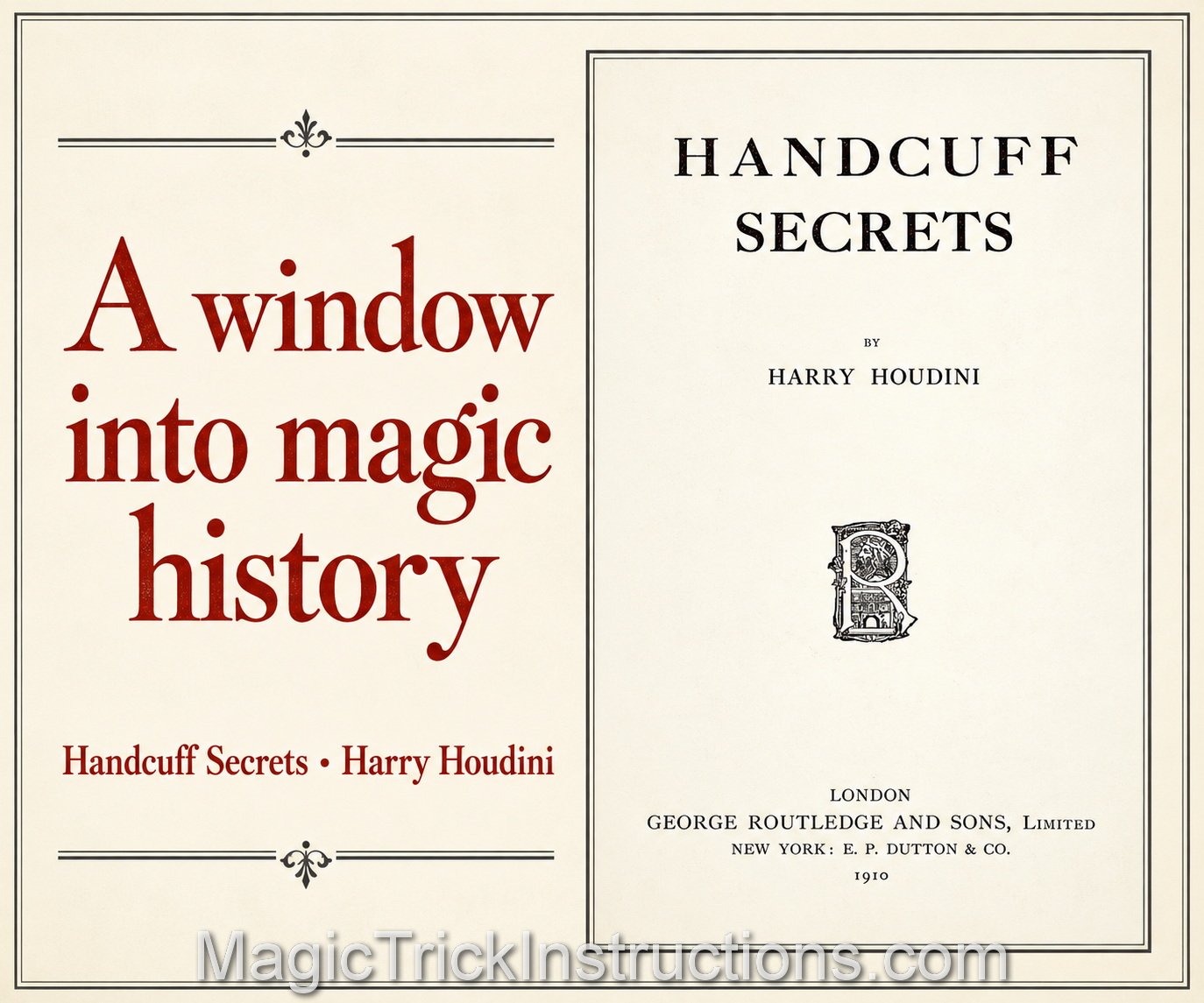 Harry Houdini Handcuff Secrets - The entire world was captivated by one man who could do the impossible and escape from anything.